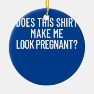 Sieht man mir an, dass ich schwanger bin? Frauen S Keramik Ornament