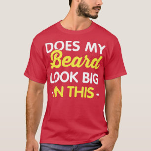 Sieht mein Bart in diesem feinen Bartenmotiv groß T-Shirt