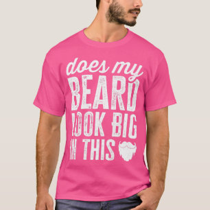 Sieht mein Bart in diesem lustigen Gesichtshaar gr T-Shirt