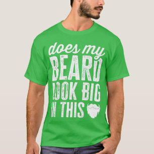 Sieht mein Bart in diesem lustigen Gesichtshaar gr T-Shirt