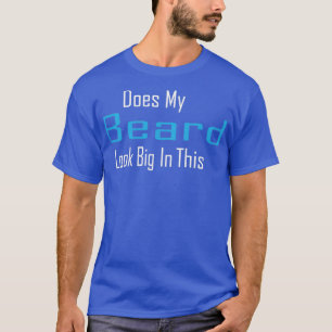 Sieht mein Bart in diesem lustigen Menx27s-Bart gr T-Shirt