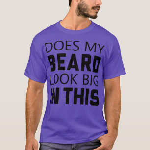 Sieht mein Bart in diesen feinen Bärenliebhabern g T-Shirt