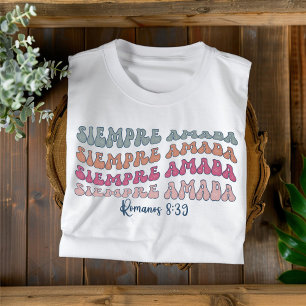 Siempre Amada Distressed Christliches Spanisches T T-Shirt
