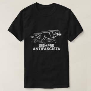 Siempre Antifascista Wolf Pack Anti-Faschismus Pro T-Shirt