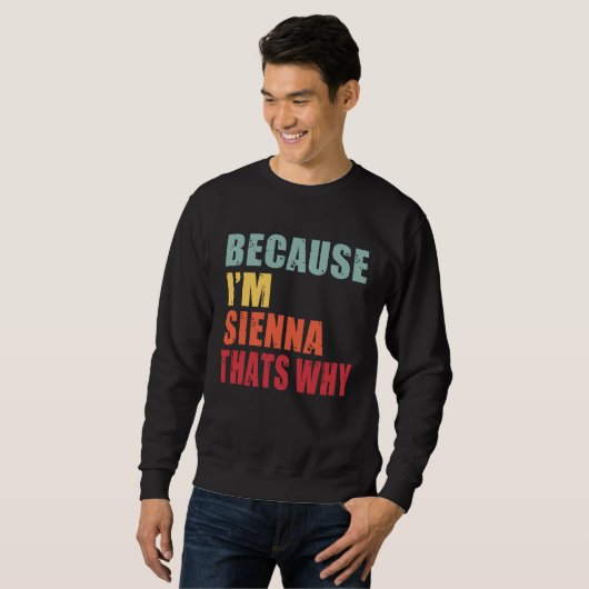 Sienna I m Everyone is Talking About Sienna Sweatshirt (Vorne ganz)