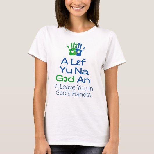 Sierra Leone - Ein Lef du Na Gott und T-Shirt (Vorderseite)