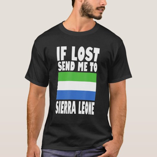 Sierra Leone Flag Design If lost send me to Sierr T-Shirt (Vorderseite)