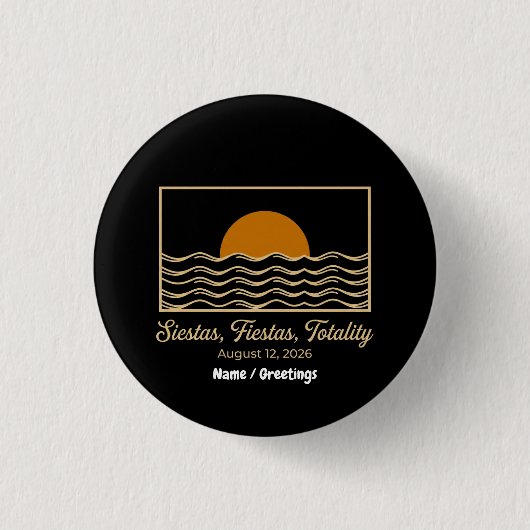 Siestas Fiestas Totalität Spanien Sonnenfinsternis Button (Vorderseite)