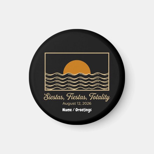 Siestas Fiestas Totality Spain Solar Eclipse 2026  Magnet (Vorne)