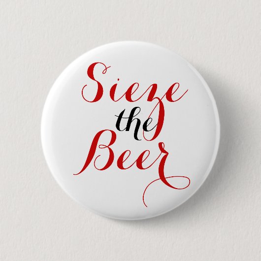 Sieze der Bierrunde Button (Vorderseite)
