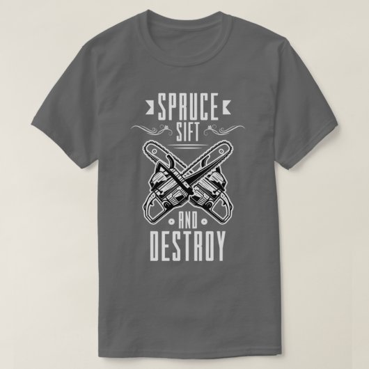 Sift zerstören Fichten T-Shirt (Design vorne)