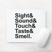 Sight Sound Touch Geschmack | Fünf Sinne Mousepad (Mit Mouse)