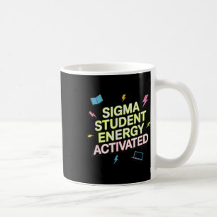 Sigma Student Energie aktiviert, Zurück zur Schule Kaffeetasse