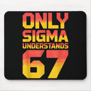 Sigma versteht 67 Alpha Slang Gen 67. Nummer 6 Mousepad