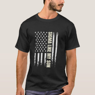 Sigma wie mein Sohn USA-Flagge lustiger Vatertag C T-Shirt