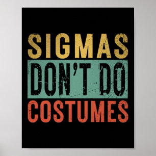 Sigmas Don't Costumes Gen Alpha Slang Halloween Poster