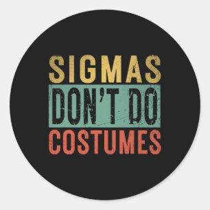 Sigmas Don't Costumes Gen Alpha Slang Halloween Runder Aufkleber