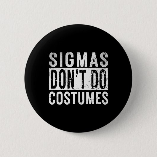 Sigmas Dont Do Costumes Gen Alpha Slang Halloween Button (Vorderseite)