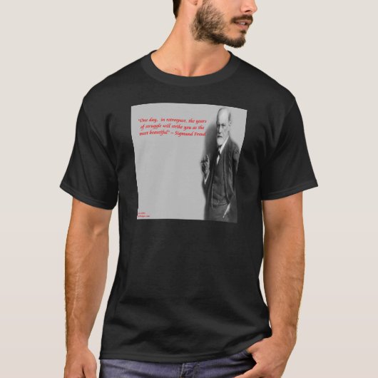 Sigmund Freud Famous "Struggle" Quote T-Shirt (Vorderseite)