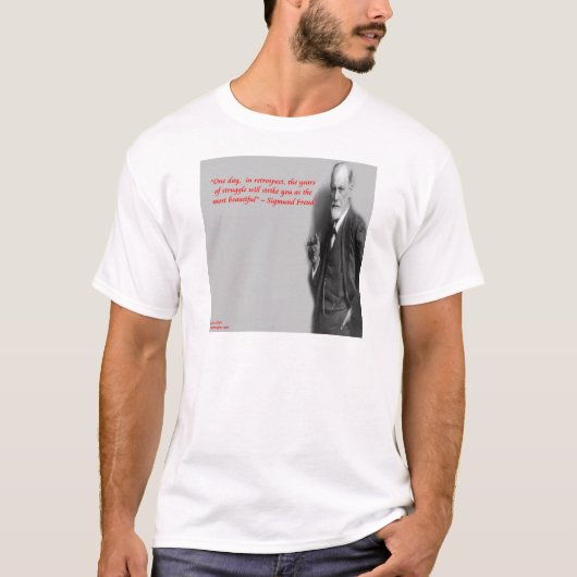 Sigmund Freud Famous "Struggle" Quote T-Shirt (Vorderseite)