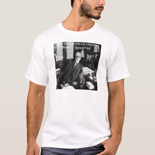 Sigmund Freud in seinem Büro und funny Cat Quote T-Shirt (Vorderseite)