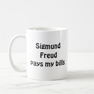 Sigmund Freud zahlt meine Rechnungs-Tasse Kaffeetasse