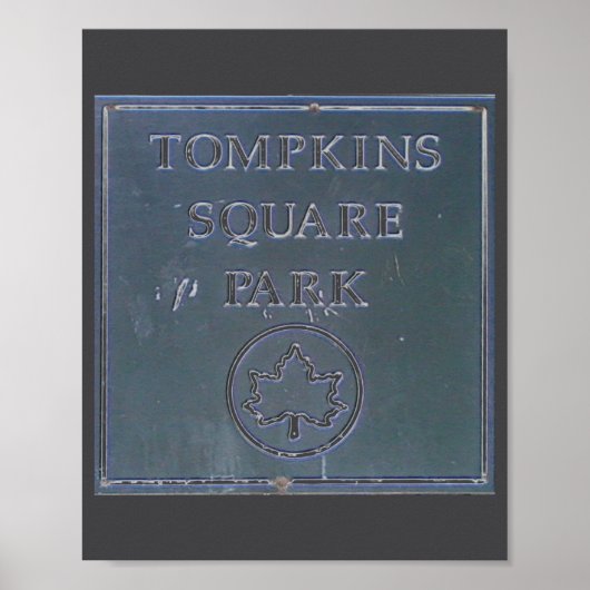 Sign From Tompkins Square Park New York City  Poster (Vorne)