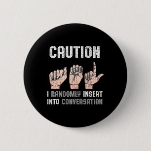 Sign Language Apparel Deaf Awareness ASL Fun Gesch Button