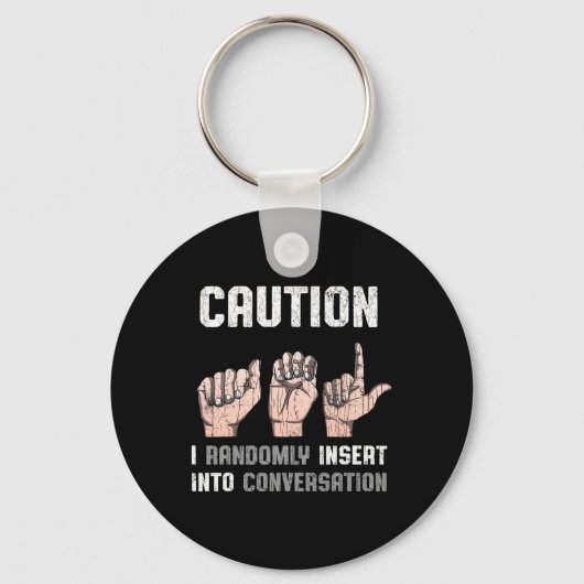 Sign Language Apparel Deaf Awareness ASL Fun Gesch Schlüsselanhänger (Vorderseite)