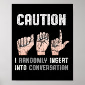 Sign Language Apparel Deaf Awareness Asl Fun Gift  Poster (Vorne)