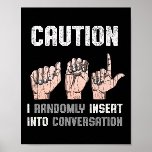 Sign Language Apparel Deaf Awareness Asl Fun Gift  Poster (Vorne)