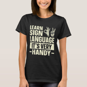 Sign Language lernen Es ist sehr praktisch ASL Awa T-Shirt