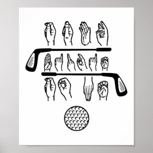Sign Language Talk Birdie To Me Funny Golf Golfer Poster