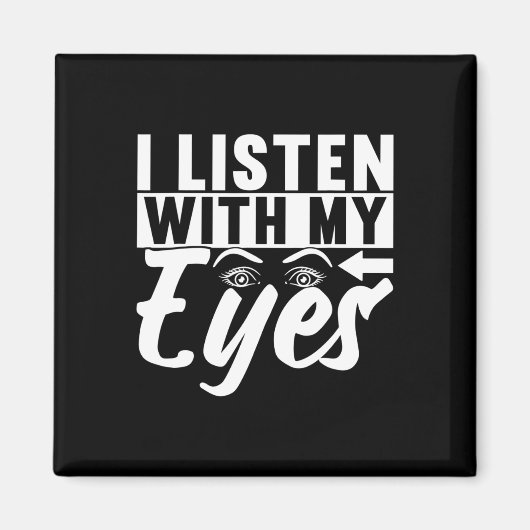Signage Language Deaf Awareness 4 Magnet (Vorne)
