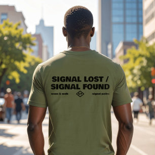 Signal verloren Signal gefunden, Rücktext-Slogan T-Shirt