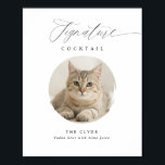 Signature Cocktail Signature Pet Foto Elegante Hoc Poster<br><div class="desc">Elegante Signature-Cocktails Unterschreiben Sie mit Ihrem Foto-Portrait: Dieses moderne und lustige Hochzeitsgetränkeschild mit romantischer Kalligraphie und einem Foto Ihres Haustieres. Diese Version ist für ein Single-Tier gedacht.</div>