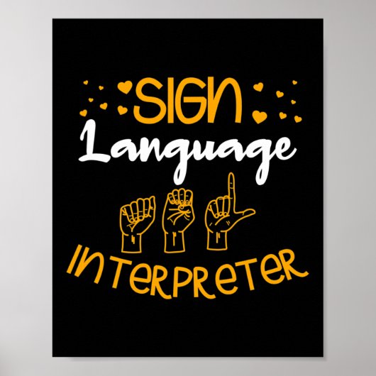 Signature Language Interpreter Deaf Signage Langua Poster (Vorne)