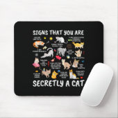 Signs That You Are Secretly A Cat  Mousepad (Mit Mouse)