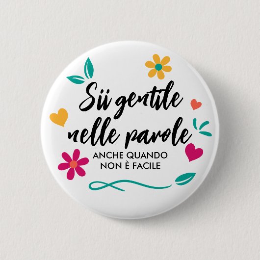 ‚Sii gentile nelle parole‘ Button (Vorderseite)