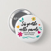 ‚Sii gentile nelle parole‘ Button (Vorne & Hinten)