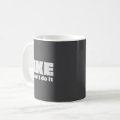 Sike Don’t Do It – Funny Quote Graphic Design Kaffeetasse (Vorderseite Links)