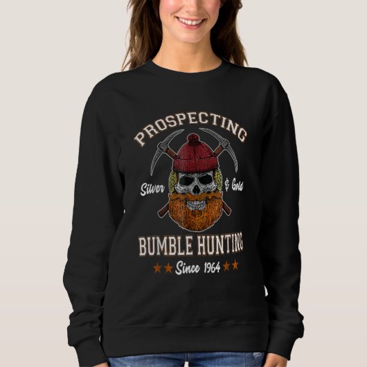 Silber- und Goldsuche seit Bumble Hunting Sweatshirt (Vorderseite)