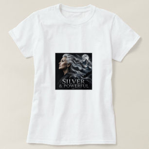 Silbernes und kraftvolles graues Haar Stolz Silber T-Shirt