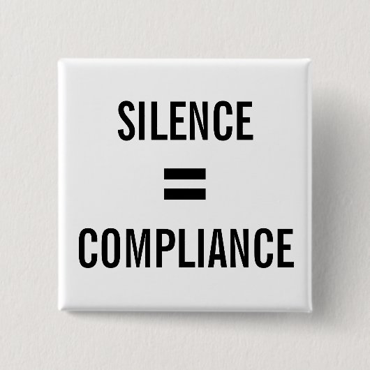 SILENCE = EINHALTUNG Politischer Protest, schwarz Button (Vorderseite)