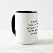 Silence Is Better - Wise Quote Tasse (Vorderseite Links)