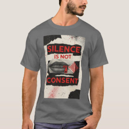Silence Is Not Consent Awareness Shirt