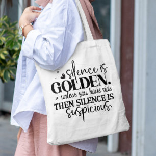 SILENCE IST GOLDEN, ES SEI DENN SIE HABEN KINDER M TRAGETASCHE