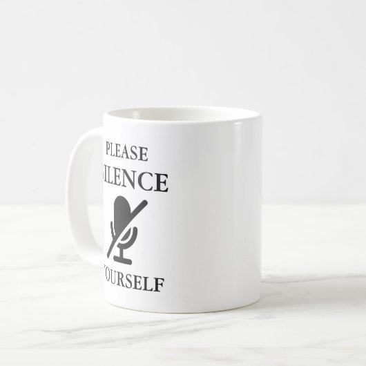SILENCE SIE SELBST Funny Zitat Kaffeetasse (Vorderseite Links)