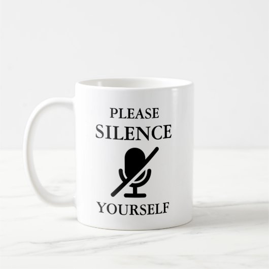 SILENCE SIE SELBST Funny Zitat Kaffeetasse (Links)
