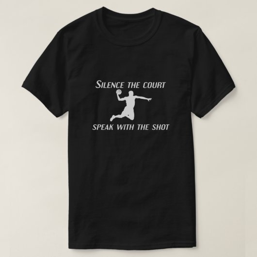 Silence the Court – Speak With the Shot Basketball T-Shirt (Design vorne)